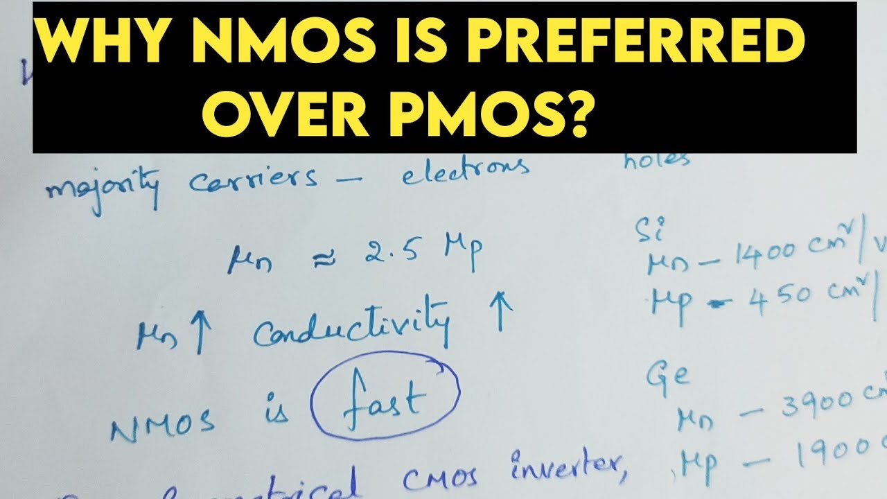 Why NMOS is preferred over PMOS? |Explore the way
