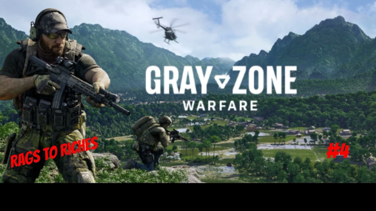 Gray Zone Warfare Rags to Riches Part 4