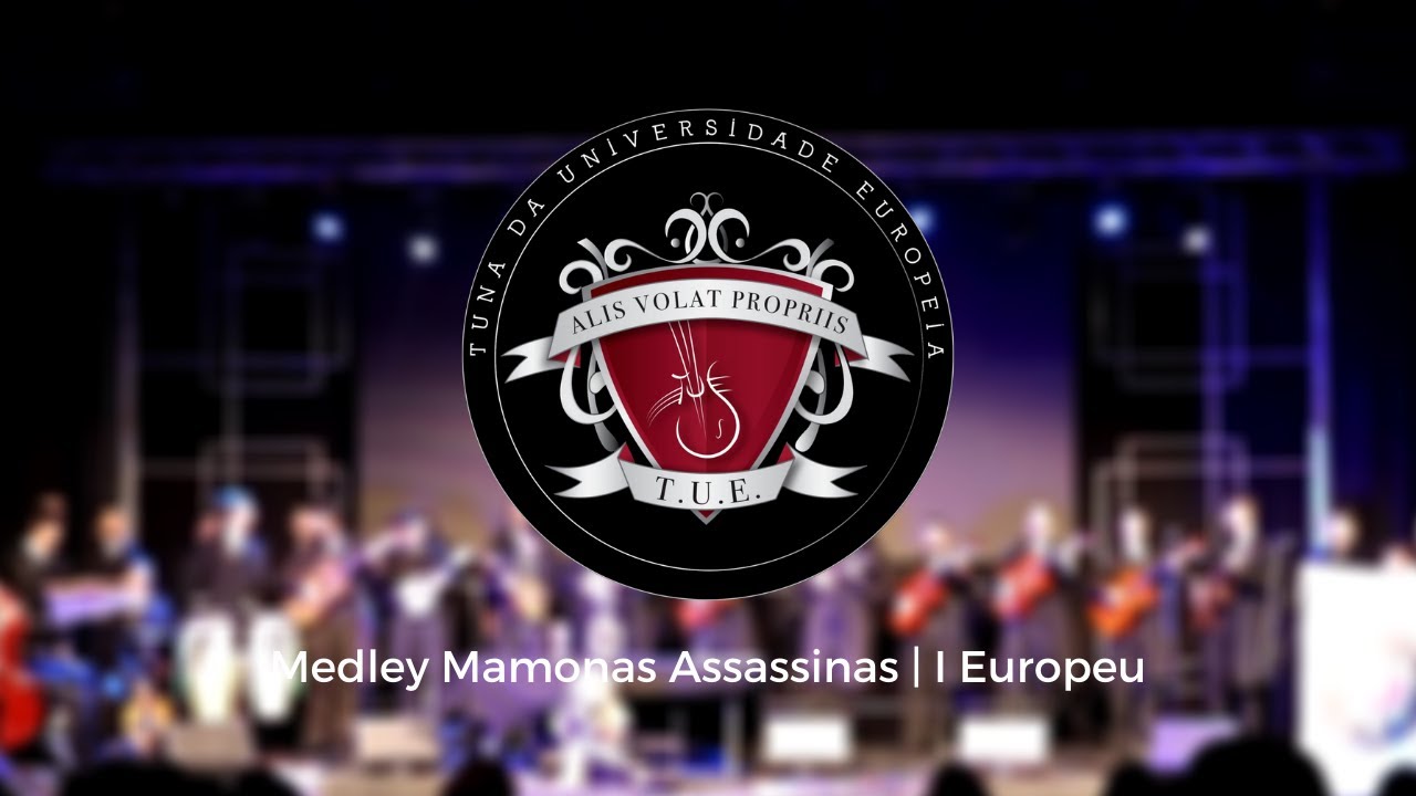 I Europeu | Tuna da Universidade Europeia | Medley Mamonas Assassinas