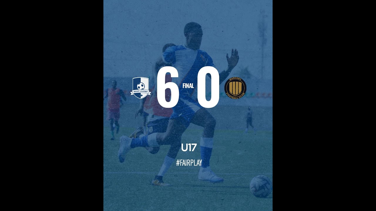 Bright Academy U17 vs Marcory Football Club U17 | 6 - 0