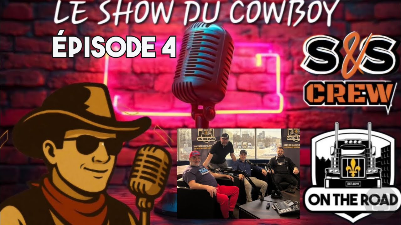 Le show du cowboy (On the roadQuébec) Épisode 4 
