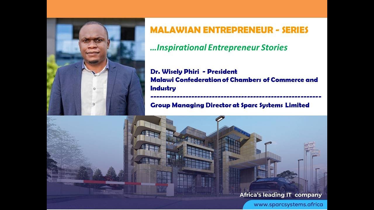 Inspirational Malawian Entrepreneur Stories - Dr Wisely Phiri