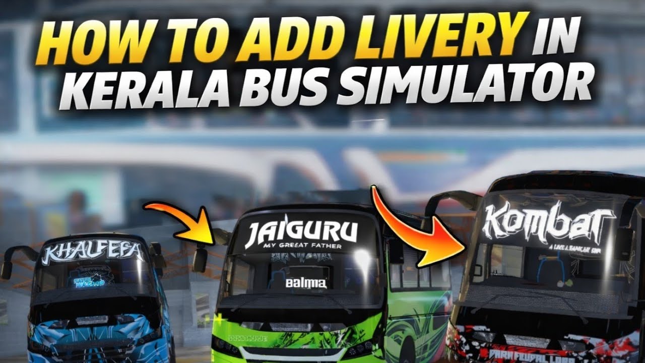 How To Add Livery In Kerala Bus Simulator | Sreyas Yatheendran 