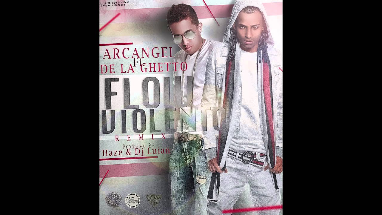 Arcangel - Flow Violento ft. De La Ghetto (Remix) [Official Audio]