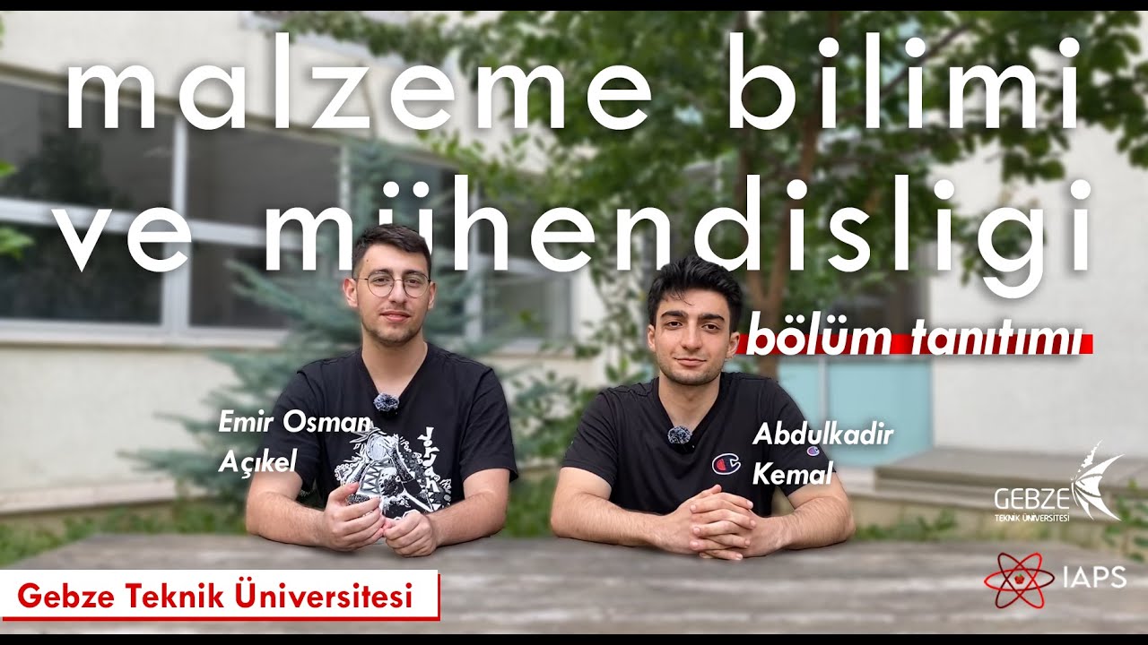 Gebze Teknik Üniversitesi | Malzeme Bilimi ve Mühendisliği Bölümü Tanıtımı
