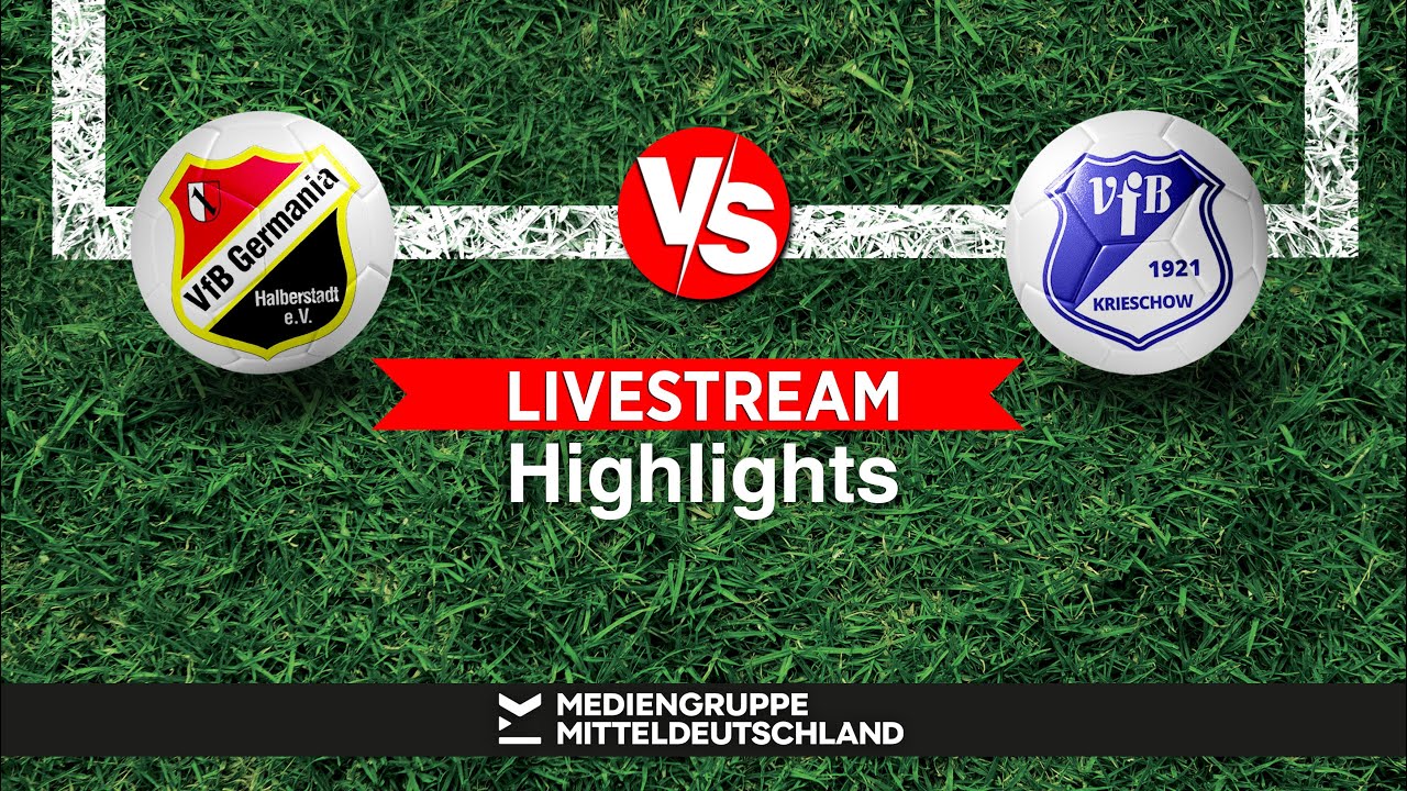 Highlights aus dem Fußball-Livestream: Germania Halberstadt und VfB Krieschow teilen sich die Punkte