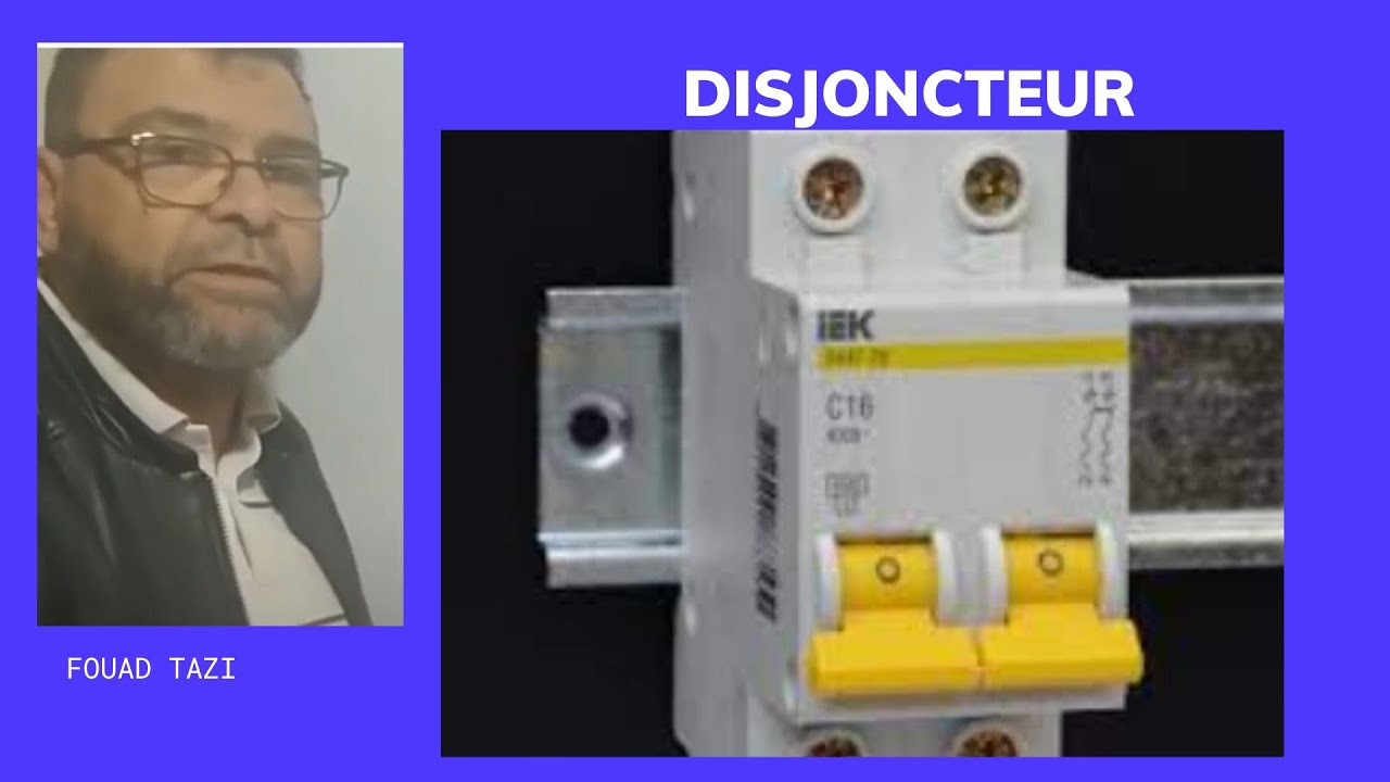 Video N° 318 COMMENT CHOISIR SON DISJONCTEUR
