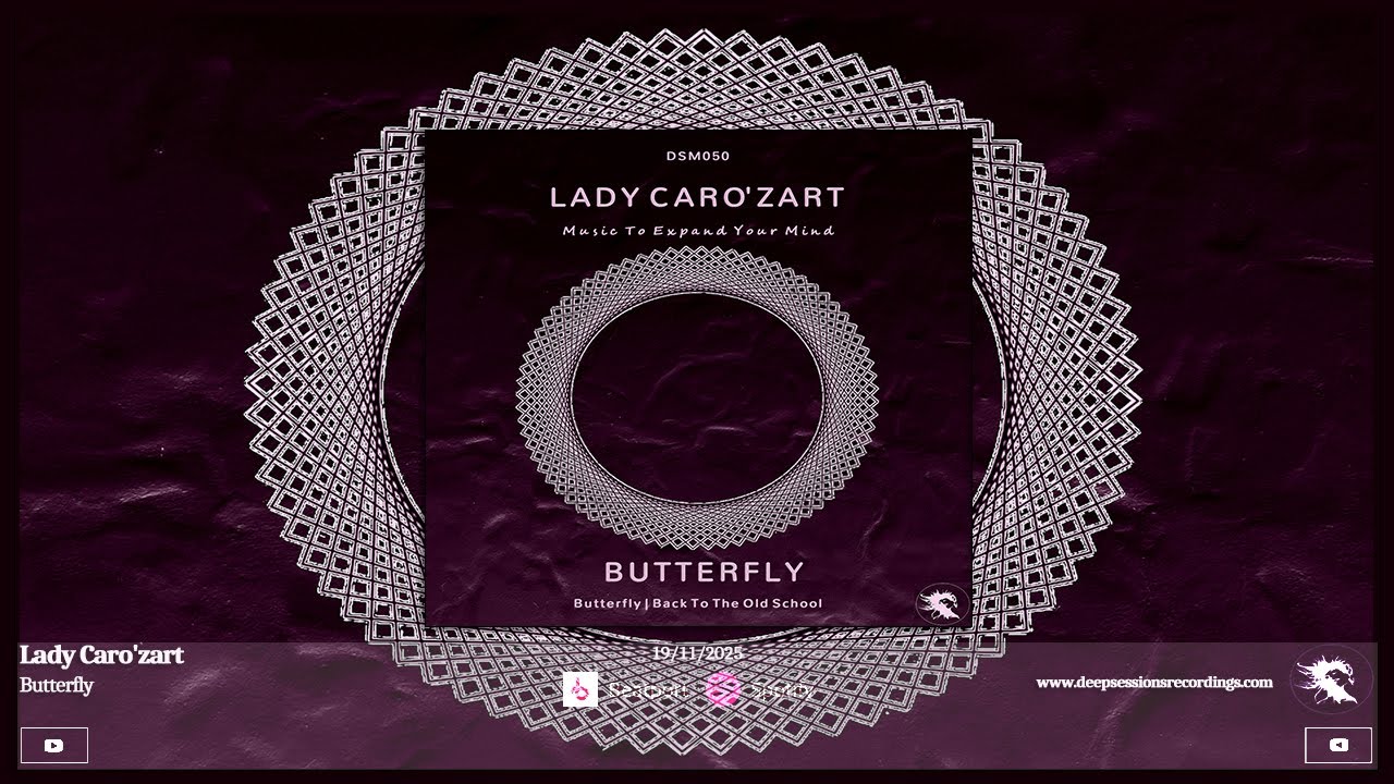 DSM050 Lady Caro'zart - Butterfly • Deepsessions Melodic