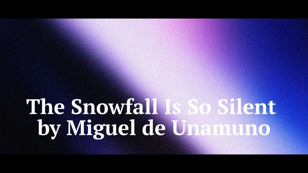The Snowfall Is So Silent By Miguel de Unamuno - Abrams Studio