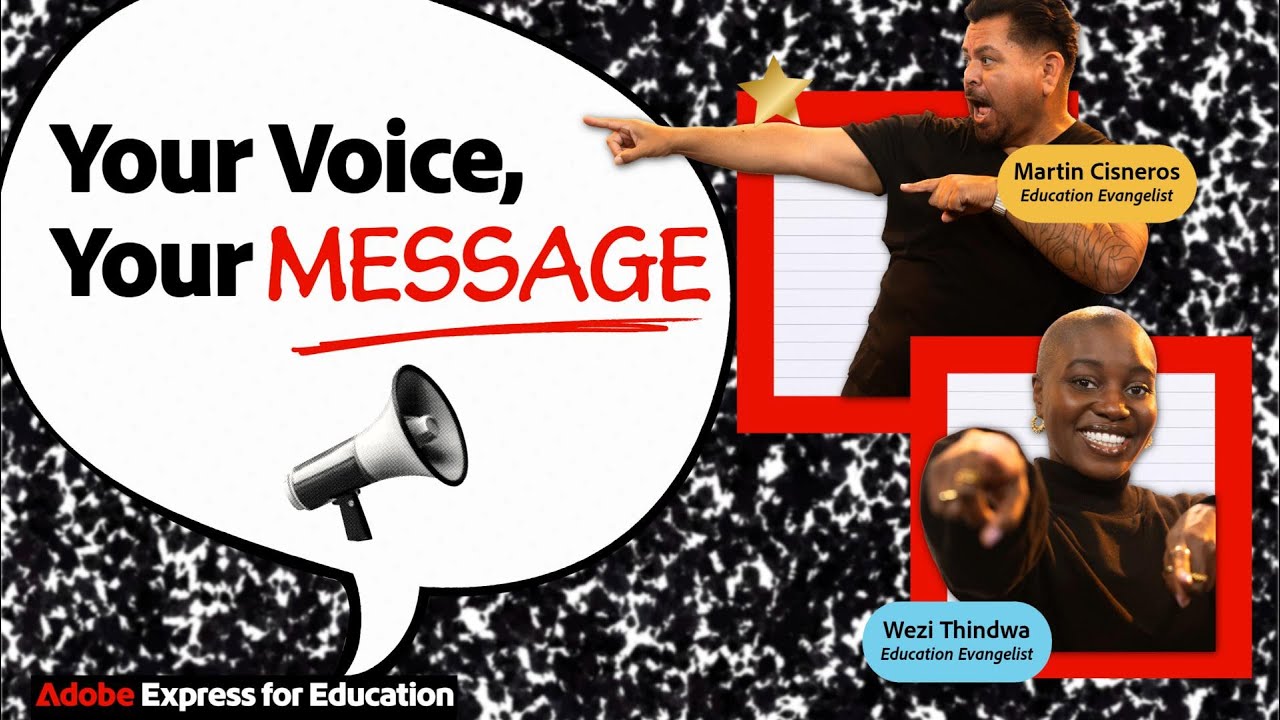 Your Voice, Your Message:  Digital Citizenship with Adobe Express for Education