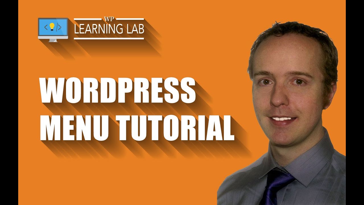 WordPress Menu Tutorial - How To Create & Integrate WordPress Menus | WP Learning Lab