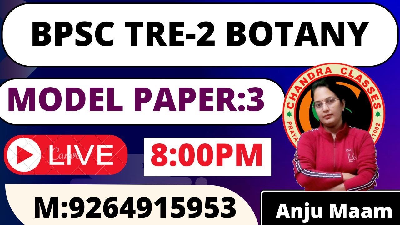 BIHAR PGT BOTANY || MODEL PAPER 3 || BY ANJU MAM ||CHANDRA CLASSES M:9264915953
