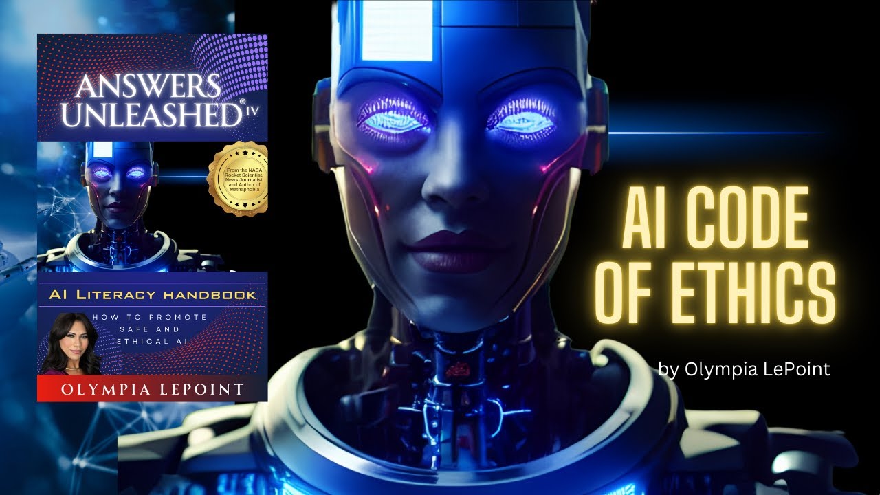 AI Code of Ethics | NEW Answers Unleashed AI Literacy book by Olympia LePoint | AnswersUnleashed.com