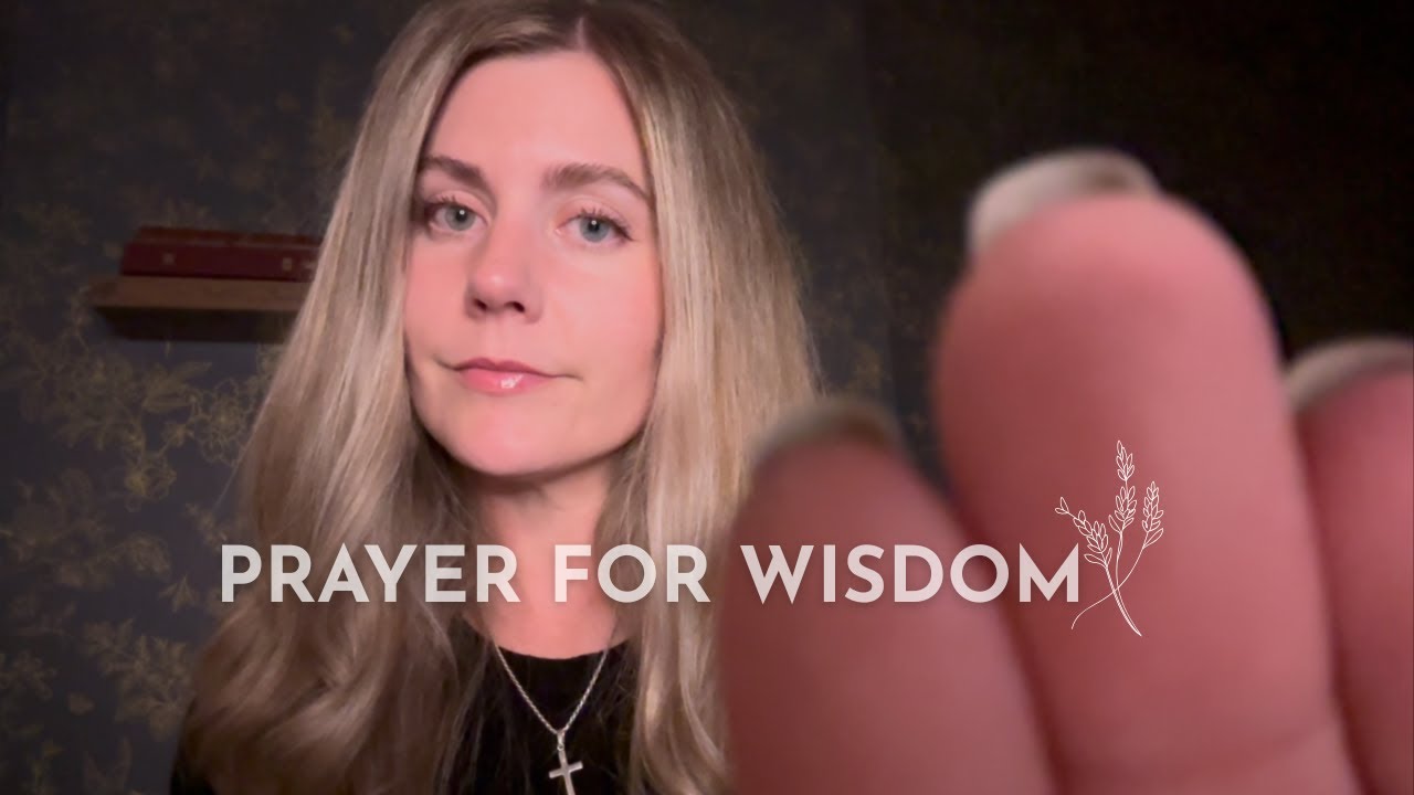 ASMR | Praying Over You for Spiritual Wisdom and Understanding