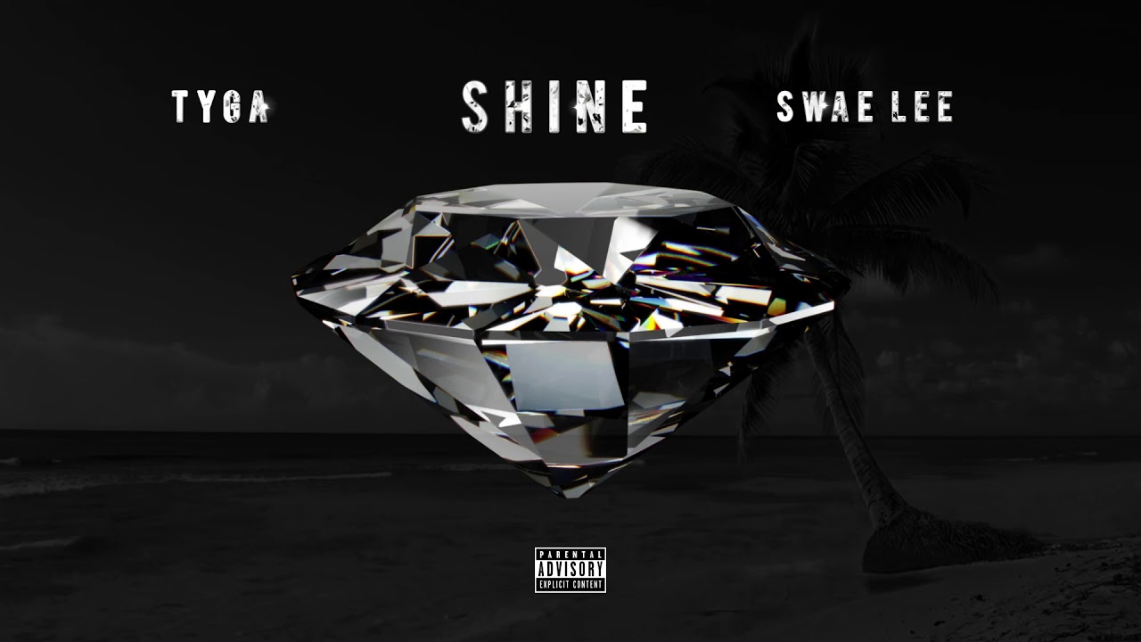 Tyga & Swae Lee - Shine (ZEZE Freestyle)