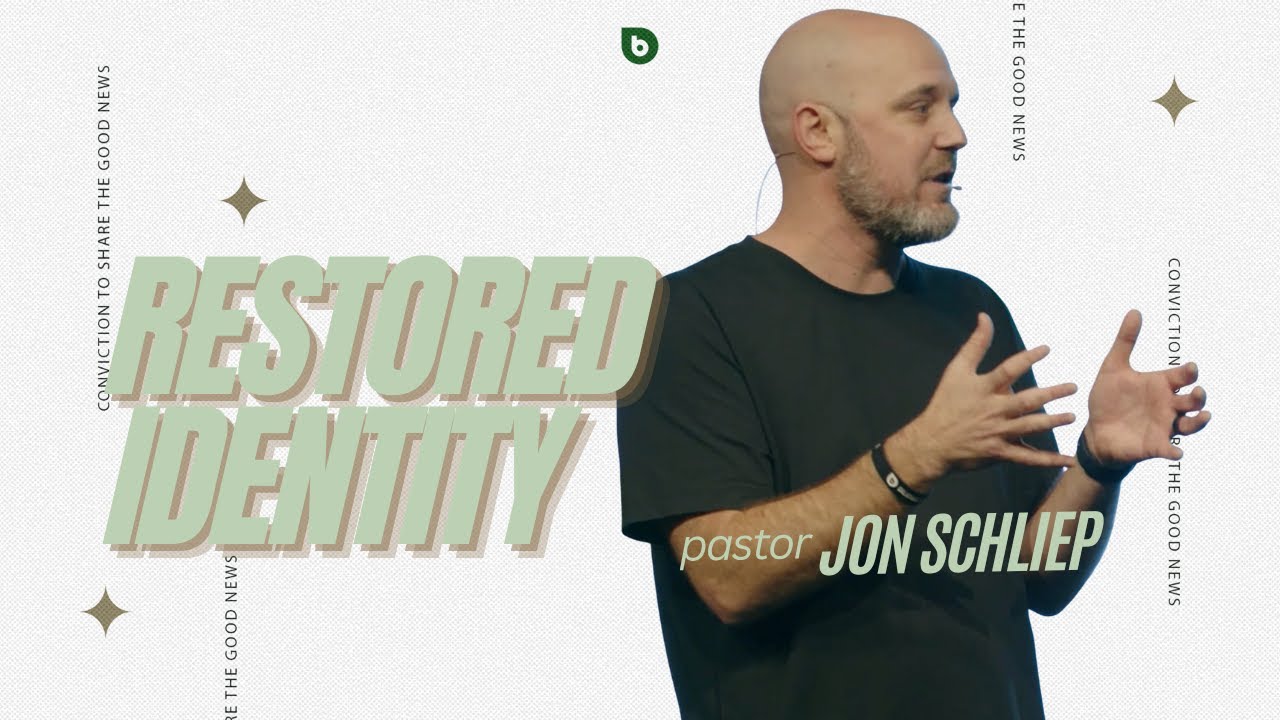 Identidad restaurada - Pastor Jon Schliep