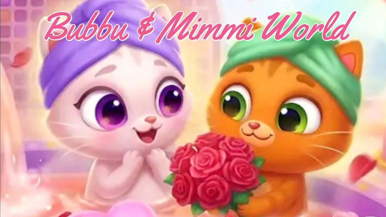 Bubbu & Mimmi World / Play from the beginning with a paid account