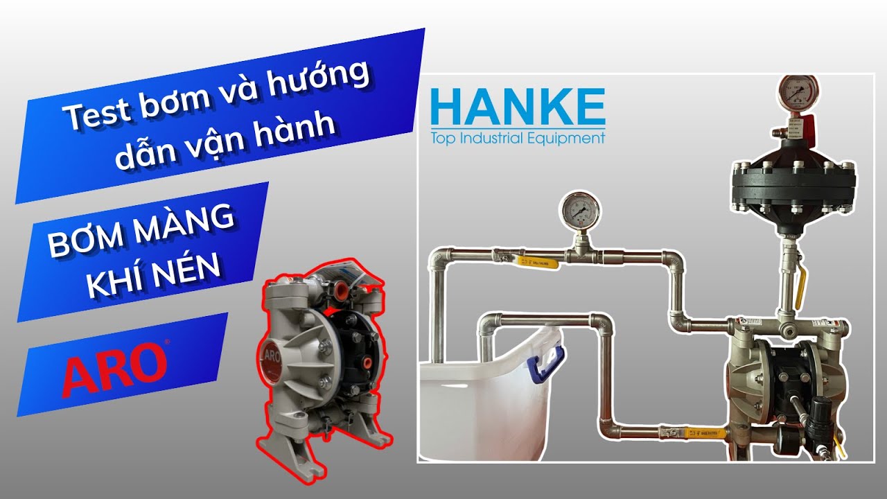 BƠM MÀNG KHÍ NÉN | TEST BƠM & HƯỚNG DẪN VẬN HÀNH | HANKE