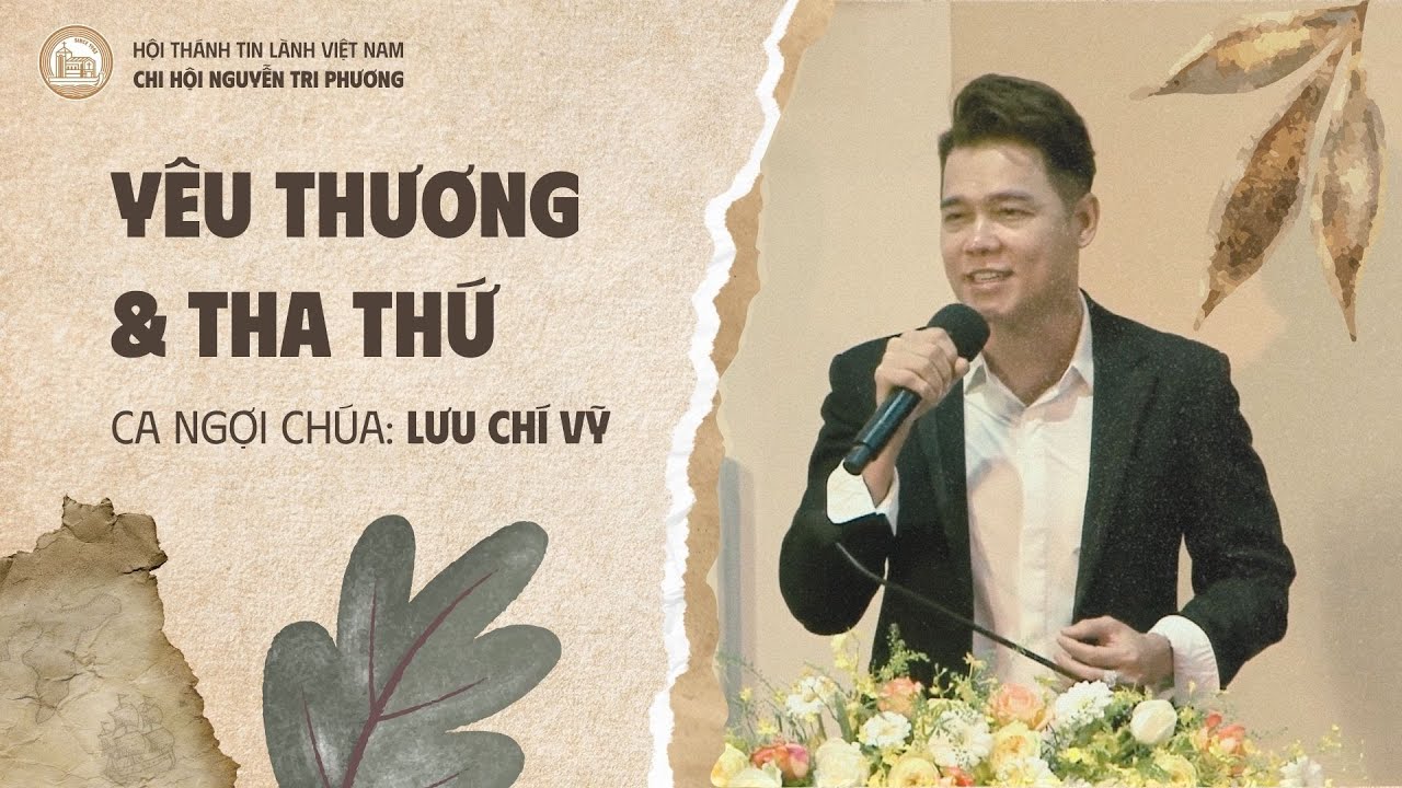 Yêu Thương & Tha Thứ | Lưu Chí Vỹ | Nhạc Thánh Tin Lành