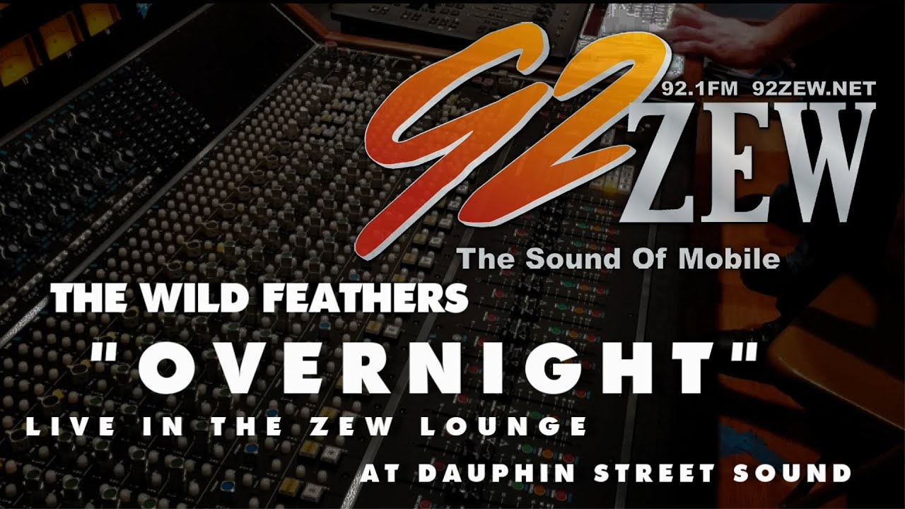 92ZEW Lounge - The Wild Feathers - Overnight (Live At Dauphin Street Sound)