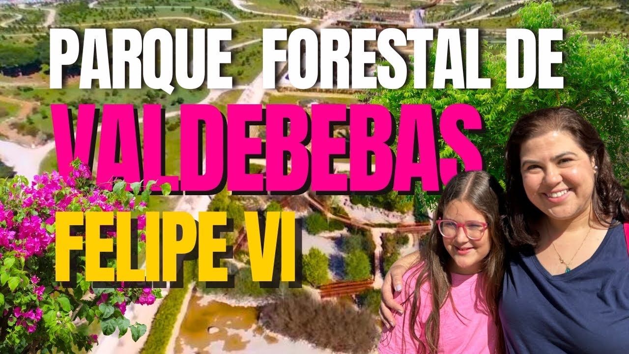 Parque Forestal de Valdebebas - Felipe VI