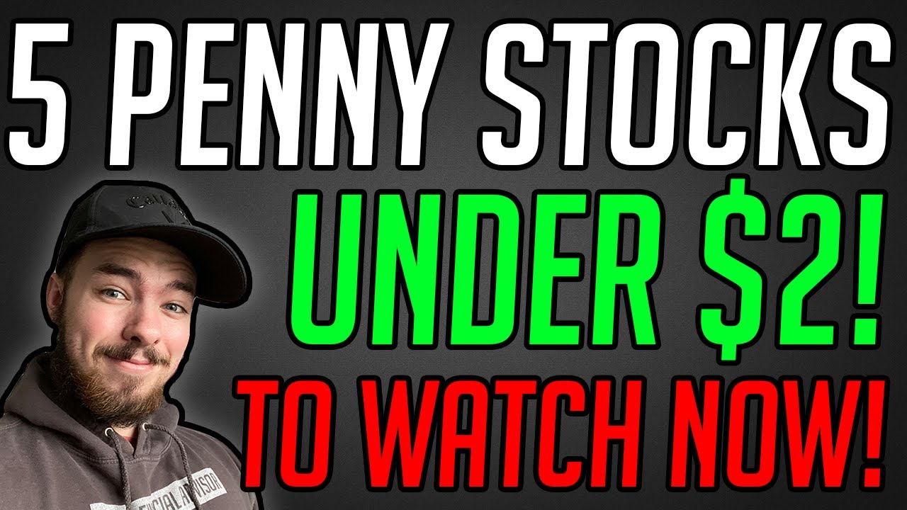 THE 5 BEST PENNY STOCKS TO WATCH NOW! PENNY STOCKS UNDER $2!