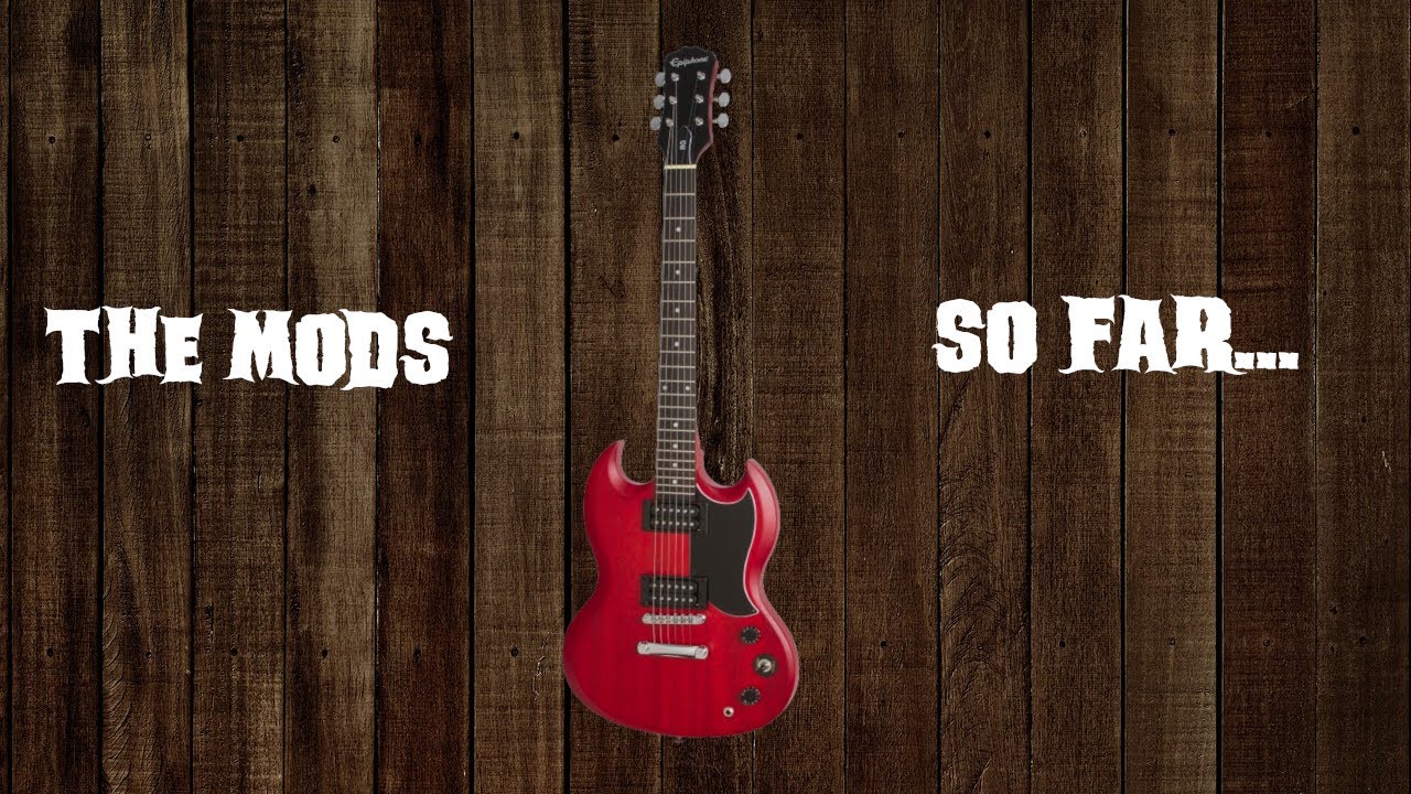 Epiphone SG mods