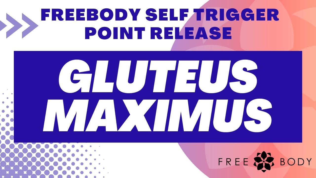 Glute Max Self Trigger Point Release