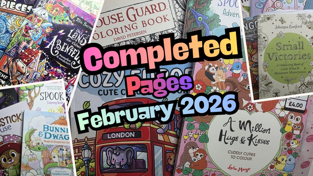 Completed Coloring Pages February 2026 - Join me for a look at my bumper coloring month! 💗💜💗