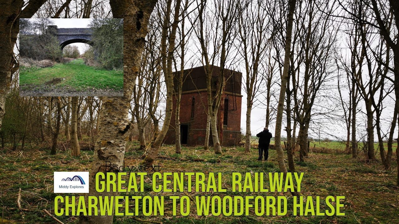 Great Central Railway - Charwelton to Woodford Halse