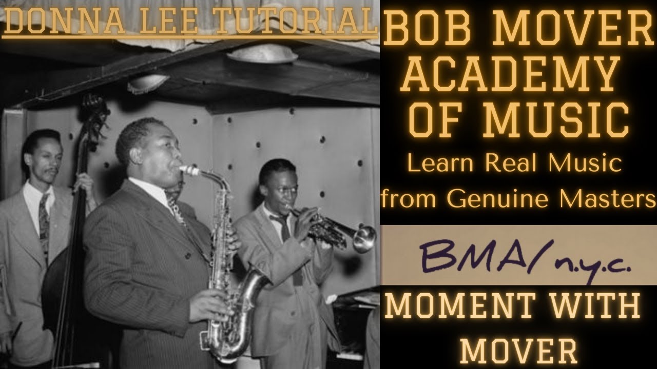 Donna Lee Tutorial part 1| Moment with Mover | Bob Mover JazzAbility