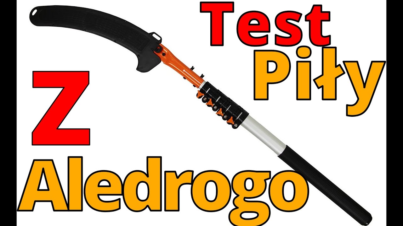 Test piły do gałęzi Bradas z Aledrogo / Czy warto?