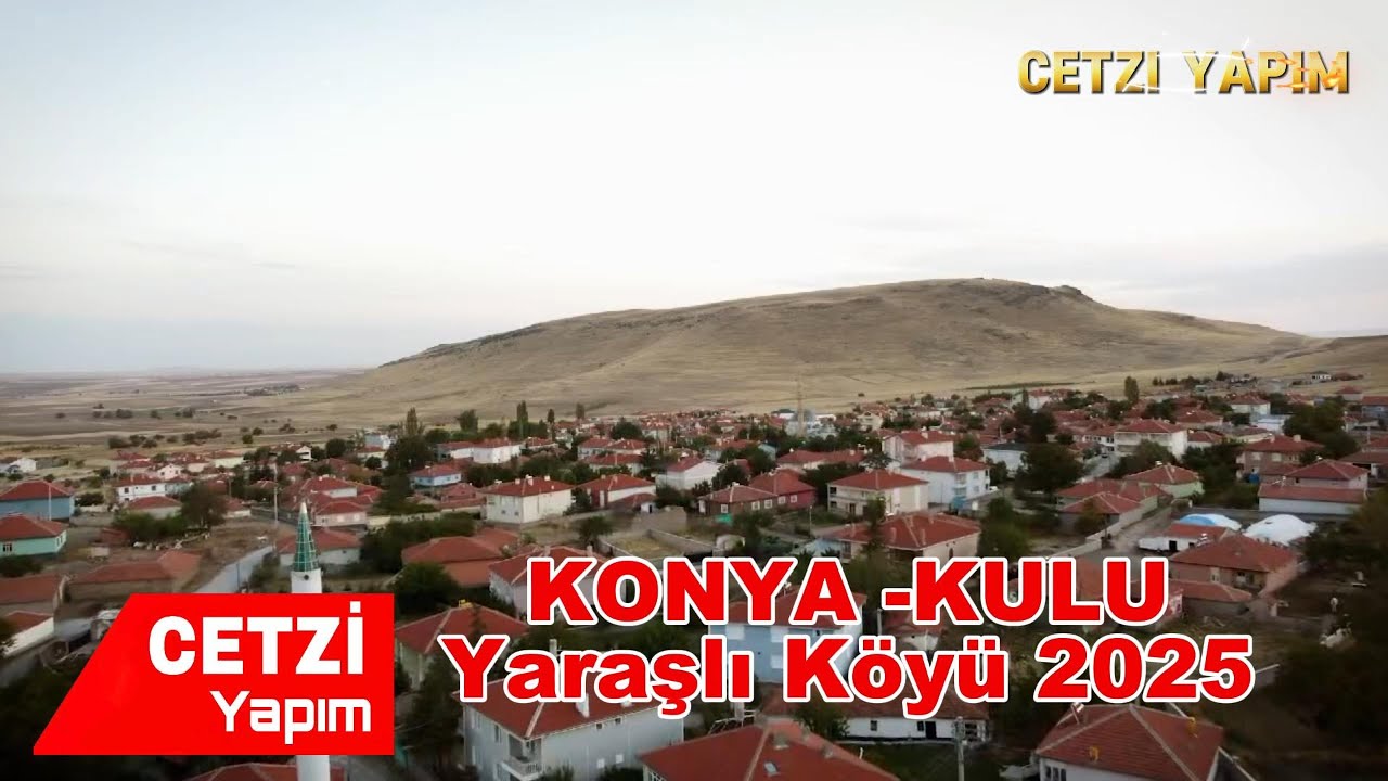 KONYA KULU YARAŞLI KÖYÜ 2025