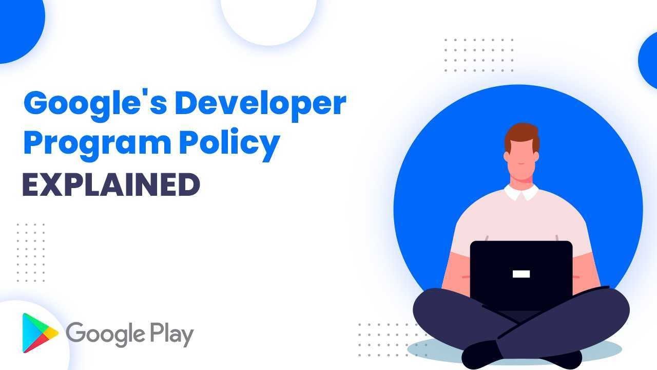 Google's Developer Program EXPLAINED(ENGLISH) | Play Console Policy In 2022 | Play Console Updates