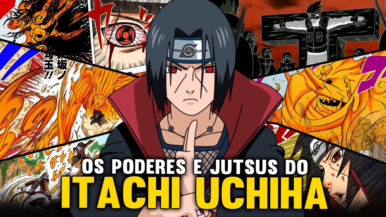 TODOS OS PODERES E JUTSUS DO ITACHI UCHIHA
