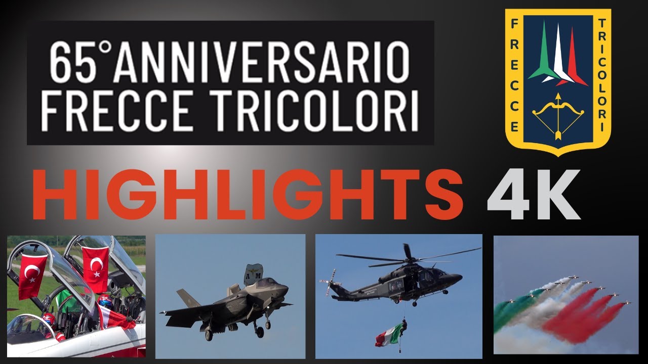 Frecce Tricolori 65th Anniversary Airshow / F35 / Eurofighter / F18 / MB339 / F5 HIGHLIGHTS 4K