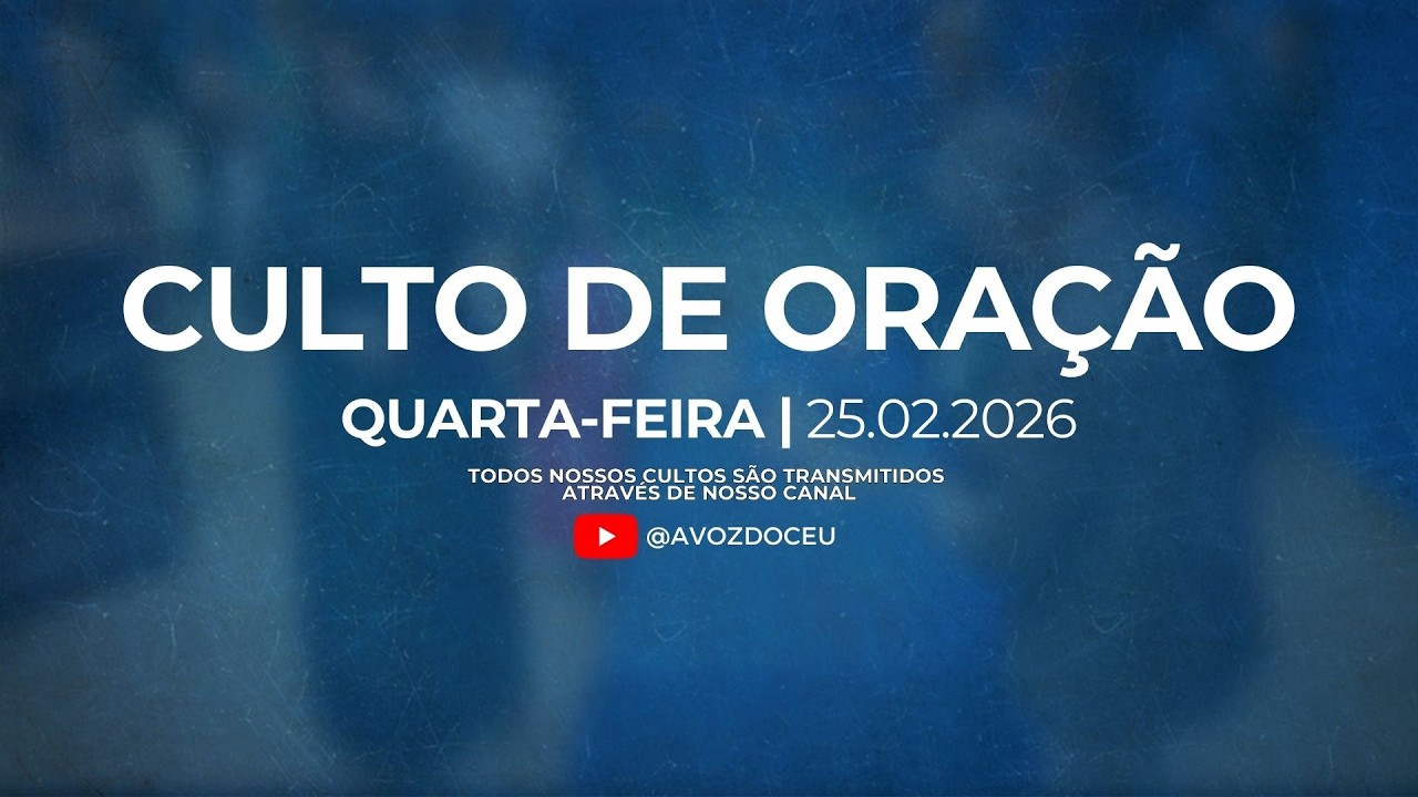25.02.2026 | Culto de Oração