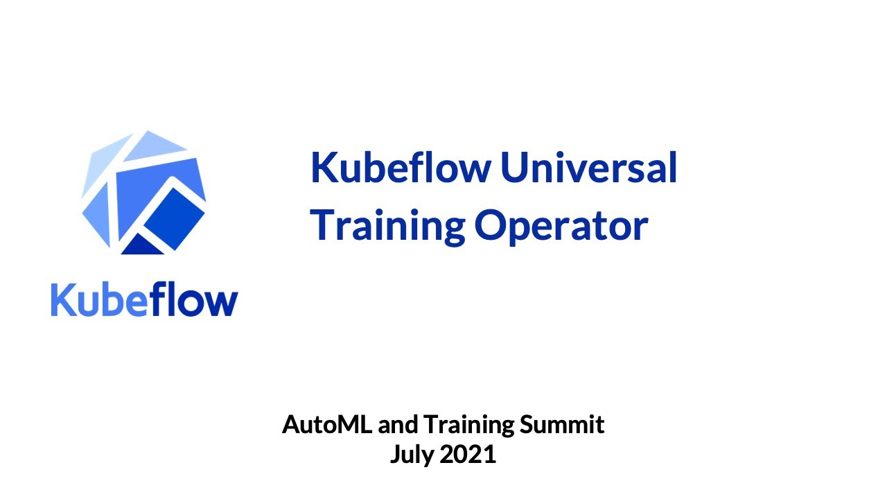 Kubeflow Universal Training Operator - Jiaxin Shan and Wang Zhang