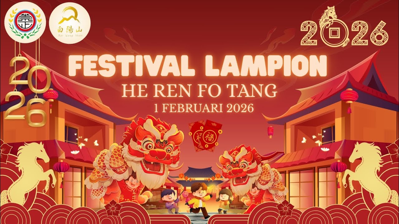 Festival Lampion He Ren Fo Tang tahun 2026 || 01 Februari 2026