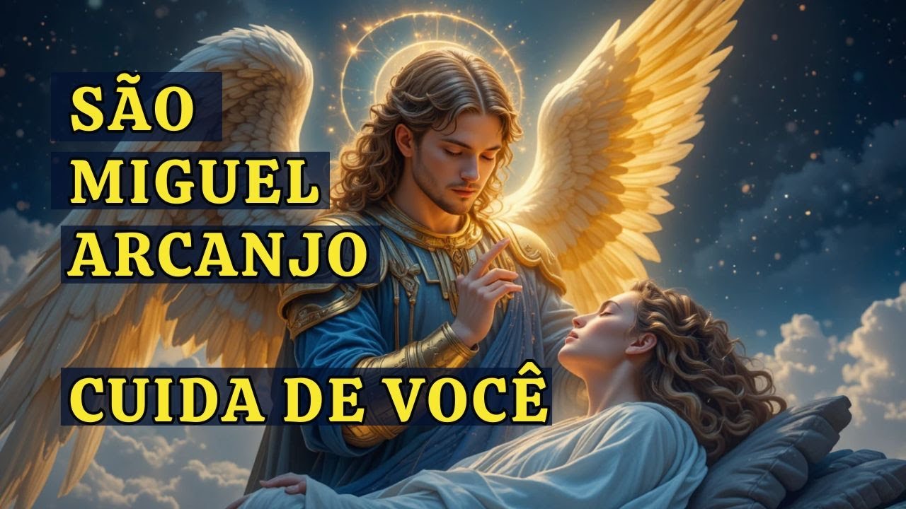 SÃO MIGUEL CUIDA DA SUA VIDA e TIRA SEUS MEDOS #sãomiguelarcanjo