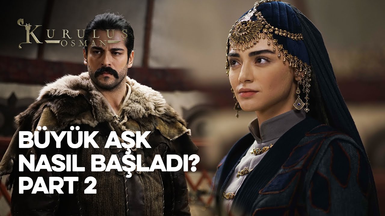 Osman ve Bala'nın Büyük Aşkı | Kuruluş Osman Efsane Kolajlar