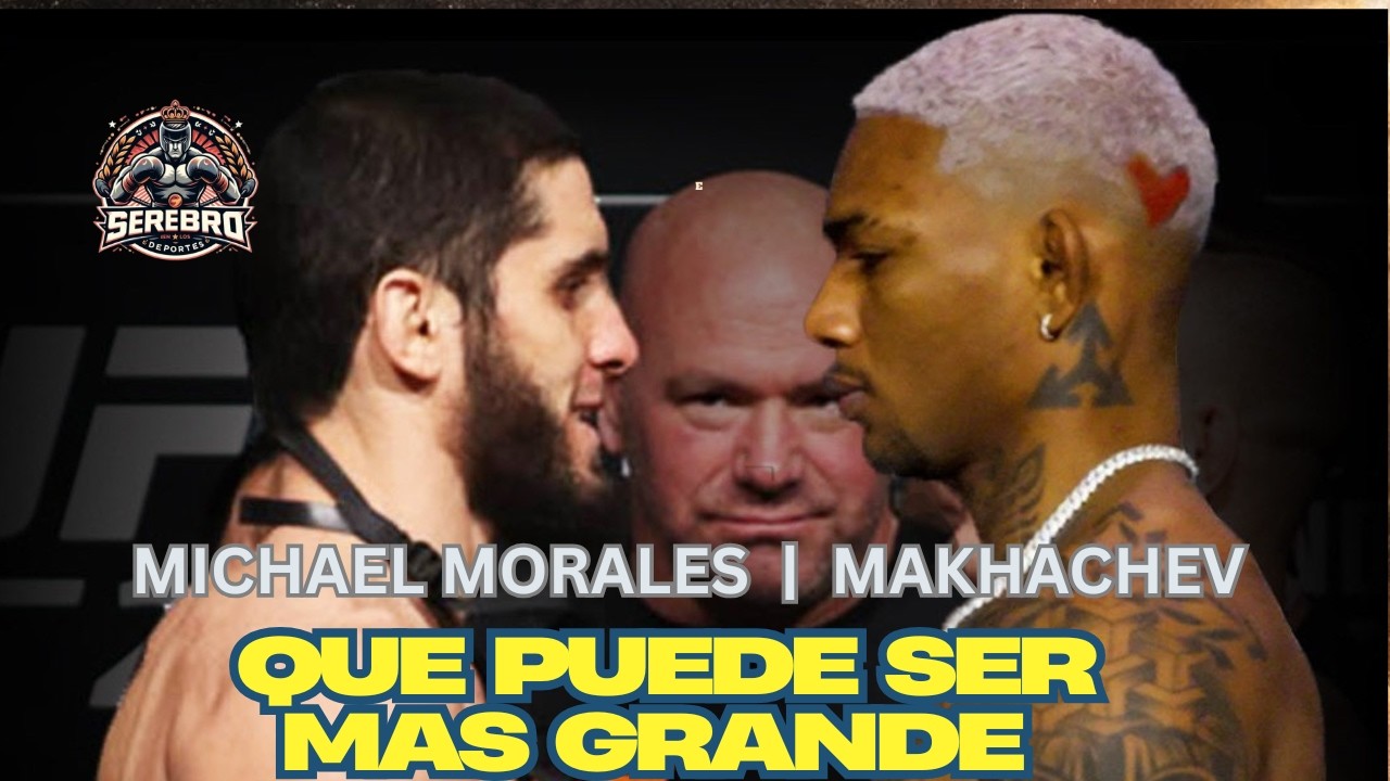 🔥 ¿Qué pelea es MÁS GRANDE que Morales vs Makhachev? Solo hay una respuesta…