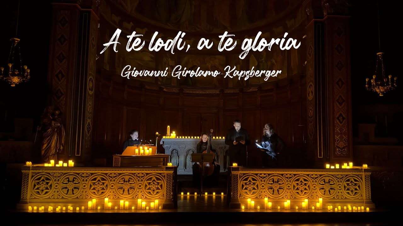 A te lodi, a te gloria (Giovanni Girolamo Kapsberger) &ndash; Ensemble C&eacute;ladon