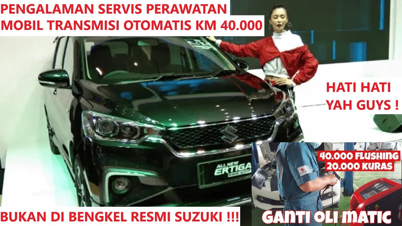 DS REVIEW Pengalaman Servis Suzuki All New Ertiga Sport 2019 KM 40rb Oli Matic Automatic Transmisi !
