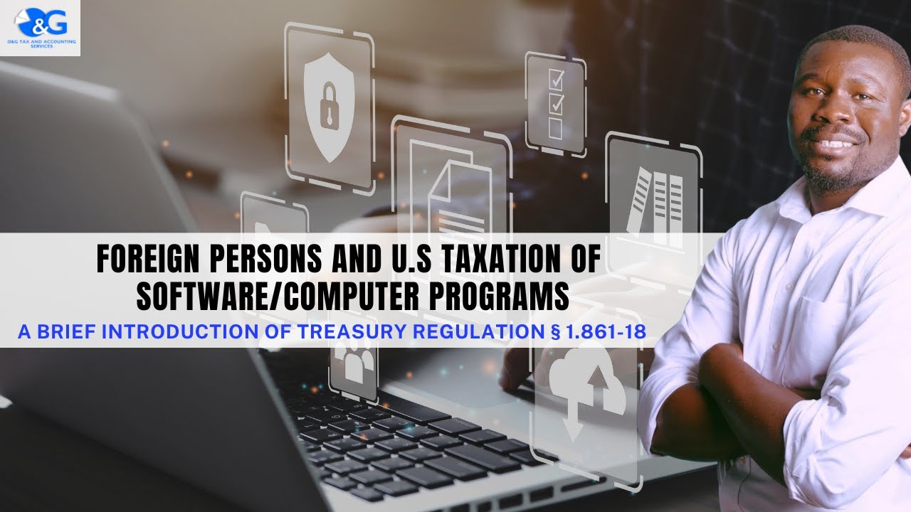 Foreign Persons and U.S Taxation of Software/Computer Programs