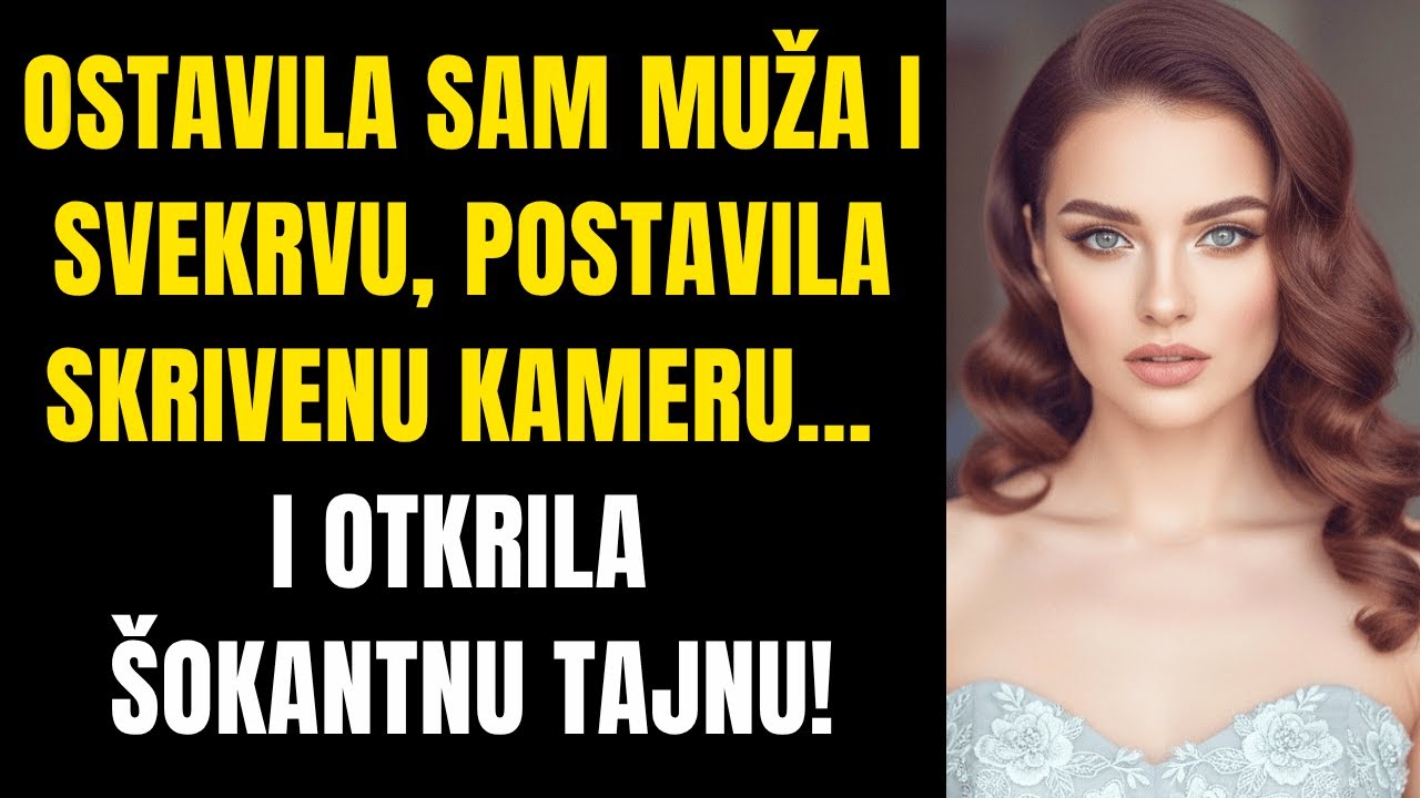 Ostavila sam MUŽA i SVEKRVU, postavila SKRIVENU KAMERU… i otkrila ŠOKANTNU TAJNU!