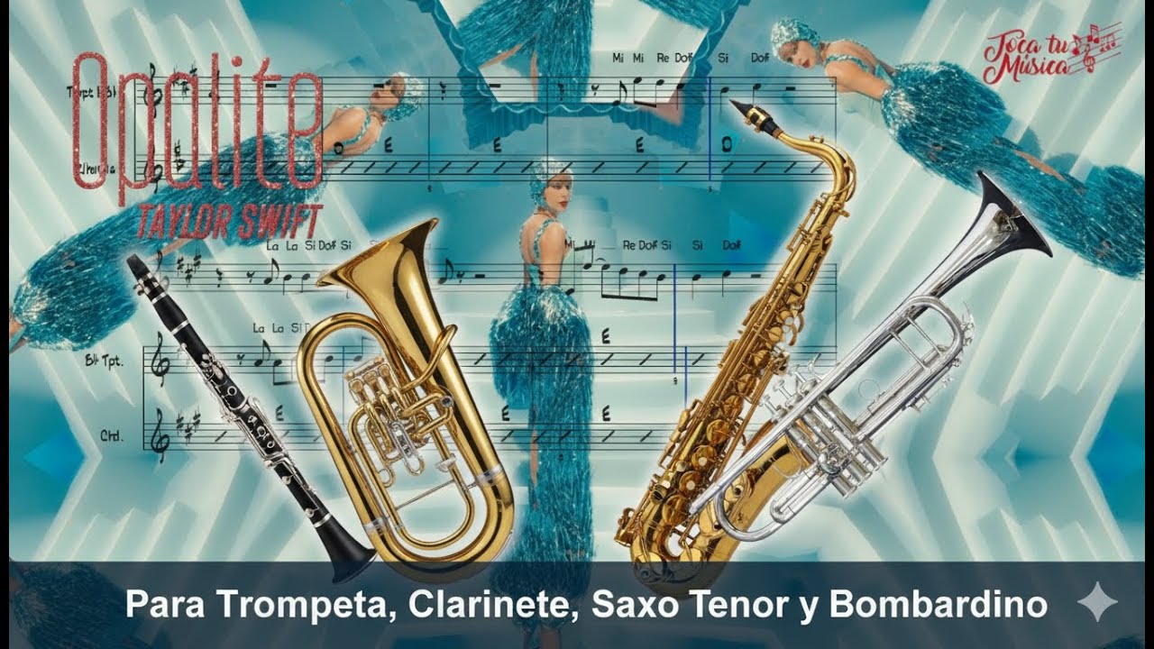 Taylor Swift - Opalite PARTITURA para Trompeta, Clarinete y Saxo Tenor Con Notas