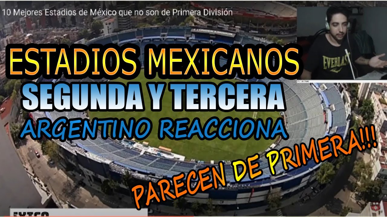 💥REACCIONO por PRIMERA VEZ a ESTADIOS MEXICANOS 2023 (Ascenso MX y Liga premier MX)💥#reaccion