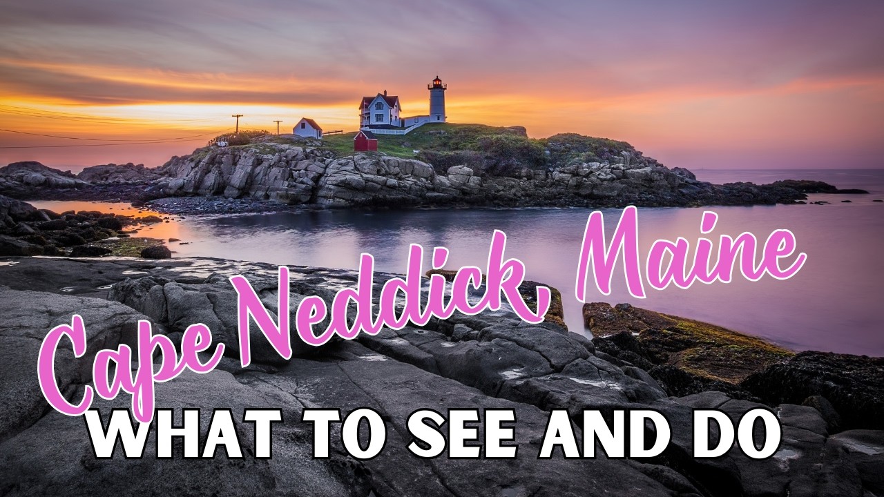 Cape Neddick, Maine | What to see and do