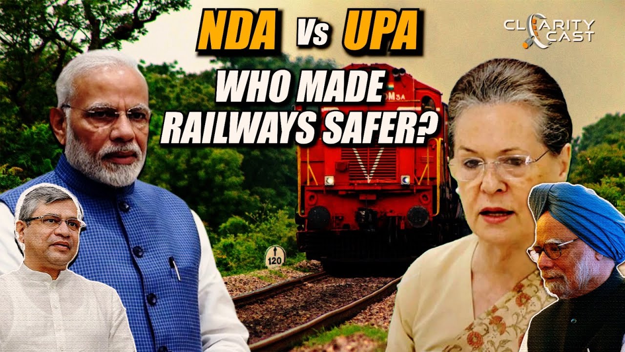 NDA Vs. UPA - Who made Railways safer? | Modi Vs Manmohan | ClarityCast #indianrailways #odisha